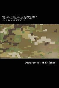 bokomslag U.S. Army RIFLE MARKSMANSHIP M16A1, M16A2/3, M16A4, AND M4 CARBINE FM 3-22.9
