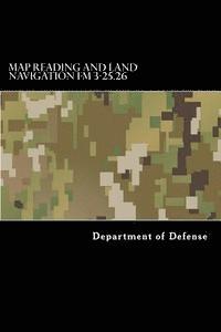 Map Reading and Land Navigation FM 3-25.26 1