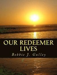 bokomslag Our Redeemer Lives