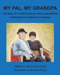 bokomslag My Pal, My Grandpa: The story of a child's journey with a grandfather suffering from Alzheimer's Disease