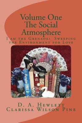 bokomslag Volume One: The Social Atmosphere: I am the Grenade? Sweeping the Environment for Love