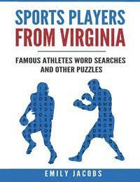 Sports Players from Virginia: Famous Athletes Word Searches and Other Puzzles 1