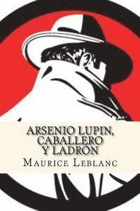 bokomslag Arsenio Lupin, Caballero y Ladron (Spanish Edition)