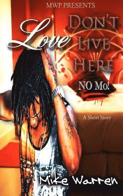 Mike Warren - Love Don't Live Here No Mo, Häftad