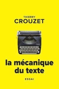 bokomslag La mécanique du texte