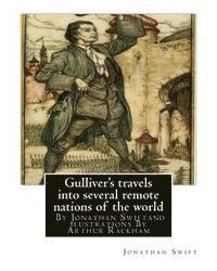 bokomslag Gulliver's travels into several remote nations of the world, By Jonathan Swift: and ilustrations By Arthur Rackham (19 September 1867 - 6 September 19