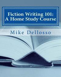 bokomslag Fiction Writing 101: A Home Study Course: (especially for homeschoolers)