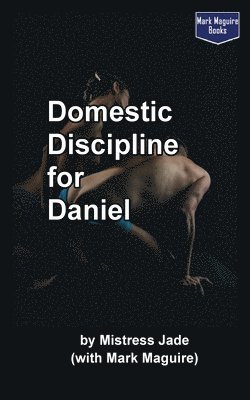 Domestic Discipline for Daniel 1