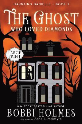 Anna J. McIntyre - The Ghost Who Loved Diamonds, Häftad