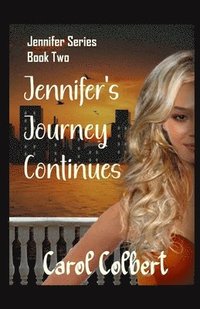 bokomslag Jennifer - The Journey Continues: Book 2