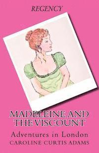 bokomslag Madeleine and the Viscount: Adventures in London