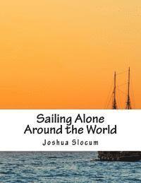 Joshua Slocum - Sailing Alone Around the World, Häftad