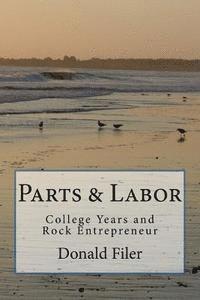 bokomslag Parts and Labor: College Years and Rock Entrepreneur