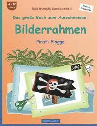 BROCKHAUSEN Bastelbuch Bd. 2 - Das große Buch zum Ausschneiden: Bilderrahmen: Pirat: Flagge 1