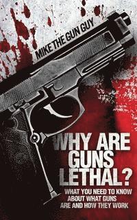 bokomslag Why Are Guns Lethal