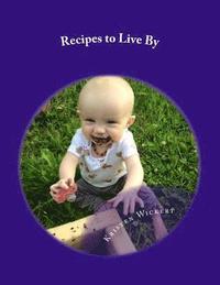 bokomslag Recipes to Live By: A Cookbook for a Health and Environment Friendly Household