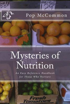 Mysteries of Nutrition: An Easy Reference Handbook for Those Who Nurture 1