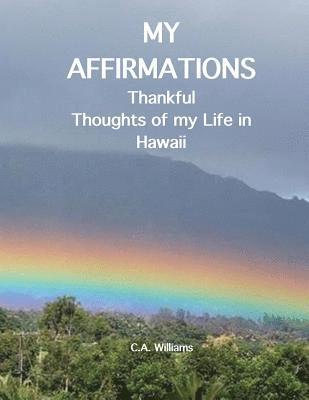 My Affirmations: Thankful Thoughts of my Life in Hawaii 1