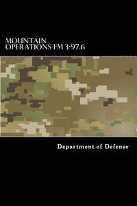 Mountain Operations FM 3-97.6: FM 90-6 1