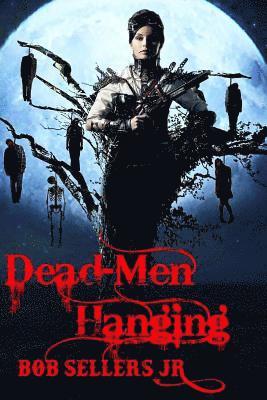 bokomslag Dead-Men Hanging: Weird Wild West Book III