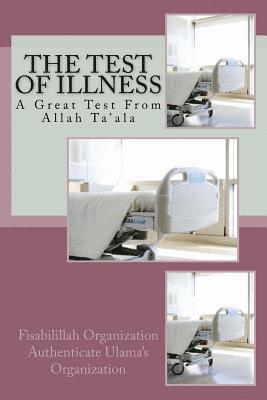 The Test of Illness: A Great Test From Allah Ta'ala 1