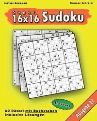 Thomas Schreier - Leichte 16x16 Buchstaben-Sudoku 01: Leichte 16x16 Buchstaben-Sudoku, Ausgabe 01, Häftad