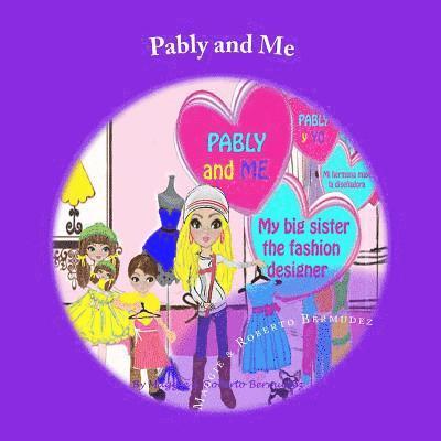 Pably and Me: My big sister the fashion designer 1