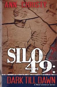bokomslag Silo 49: Dark Till Dawn