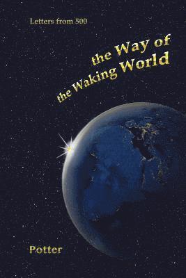 bokomslag The Way of the Waking World: Dialogue with the Future