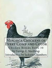 Minorca Chickens of Every Comb and Color: Chicken Breeds Book 38 1
