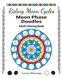 bokomslag Riding Moon Cycles Moon Phase Doodles Adult Coloring Book