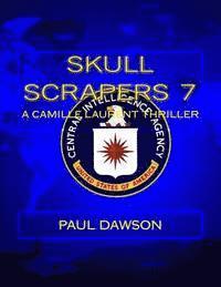 Skull Scrapers 7: A Camille Laurent Thriller 1