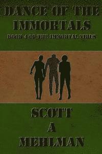 Scott a. Mehlman - Dance Of The Immortals, Häftad