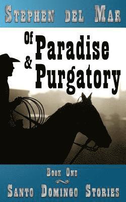 bokomslag Of Paradise & Purgatory