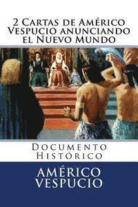 bokomslag 2 Cartas de Americo Vespucio anunciando el Nuevo Mundo: Documento Historico