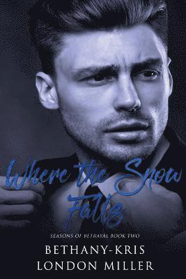 Bethany Kris, London Miller - Where the Snow Falls, Häftad
