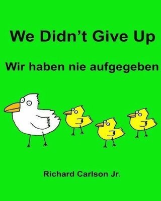 bokomslag We Didn't Give Up Wir haben nie aufgegeben