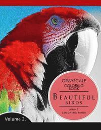 Beautiful Birds Volume 2: Grayscale coloring books for adults Relaxation (Adult Coloring Books Series, grayscale fantasy coloring books)
