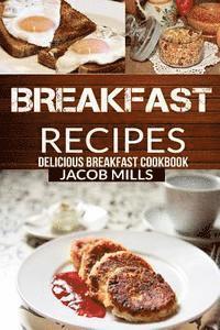 bokomslag Breakfast Recipes: Delicious Breakfast Cookbook