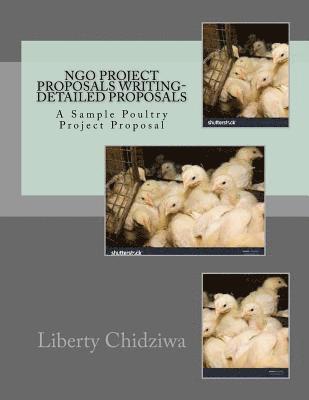 NGO Project proposals writing-Detailed proposals: A Sample Poultry Project Proposal 1