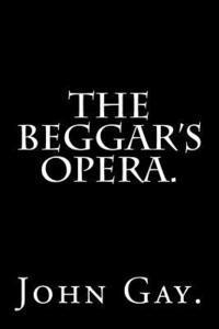 bokomslag The Beggar's Opera by John Gay.