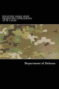 Infantry Small-Unit Mountain Operations ATTP 3-21.50 1