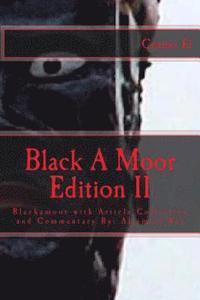bokomslag Blackamoor Edition II: Blackamoor with Article Collection and Commentary By: Aljamere Bey