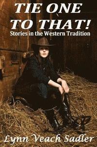 bokomslag Tie One to That!: Stories in the Western Tradition