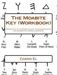 bokomslag The Moabite Key (Workbook): Introduction to The Moabite Script: A Phenomenological and Grammatical Approach Workbook