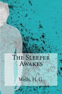 bokomslag The Sleeper Awakes
