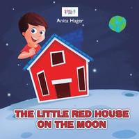 bokomslag The little red house on the moon