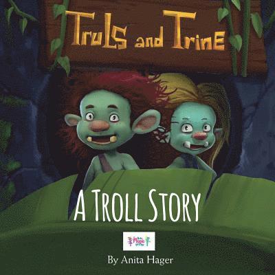 Truls and Trine A troll story 1