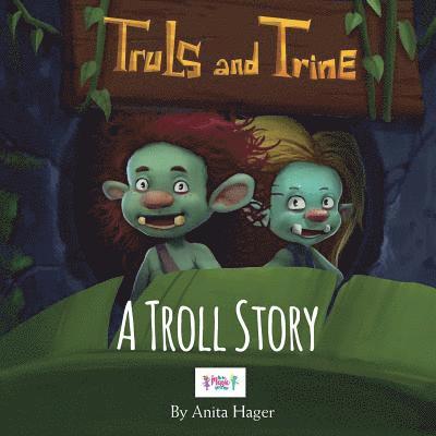 Anita Hager - Truls and Trine A troll story, Häftad