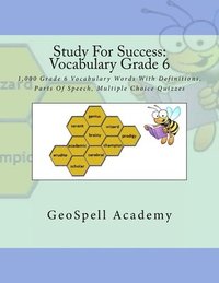 bokomslag Study For Success: Vocabulary Grade 6: 1,000 Grade 6 Vocabulary Words With Definitions, Parts Of Speech, Multiple Choice Quizzes